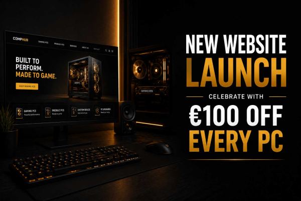 New Website Launch & €100 Off Every PC